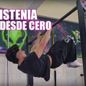 CALISTENIA DESDE CERO