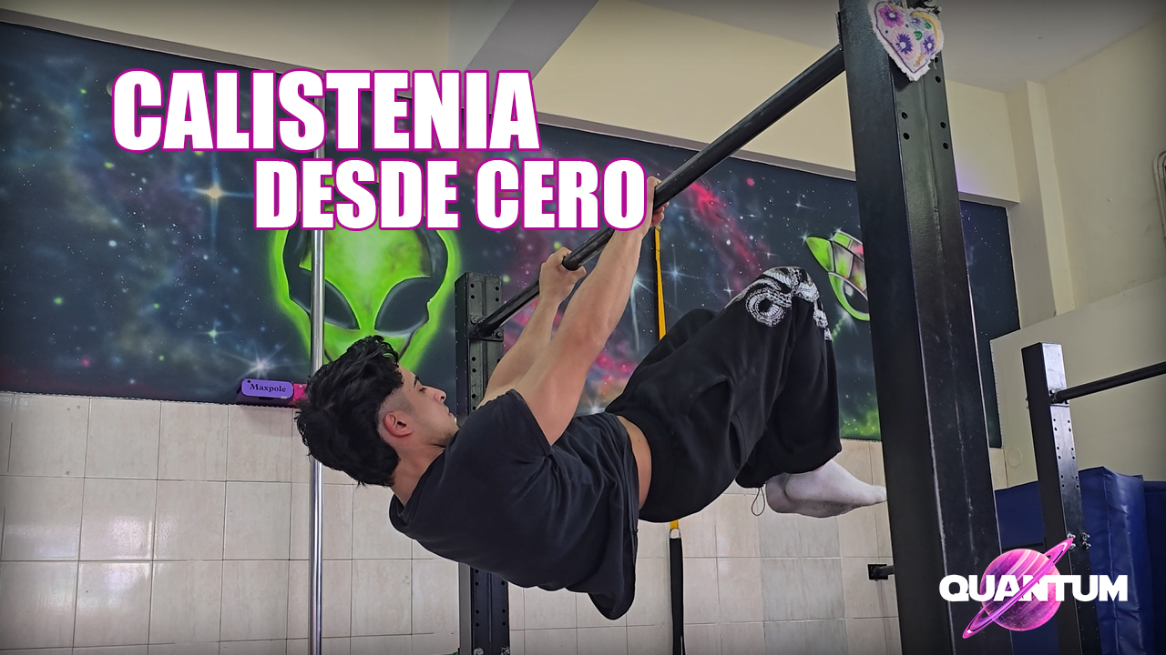 CALISTENIA DESDE CERO